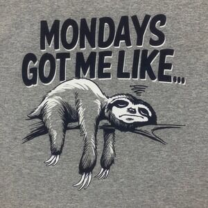 Mondays Got Me Like Sloth Graphic Print Crew Neck T-Shirt DOM‎ Men's Size Large